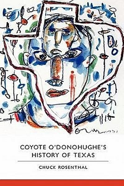 Coyote O’Donohughe’s History of Texas