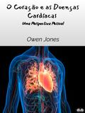 O Coração E As Doenças Cardíacas