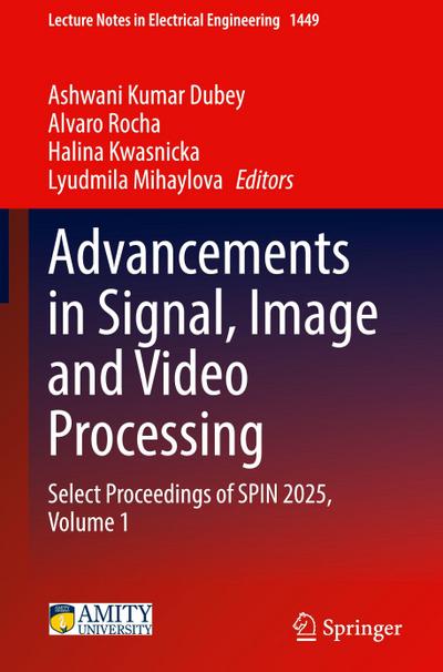 Advancements in Signal, Image and Video Processing
