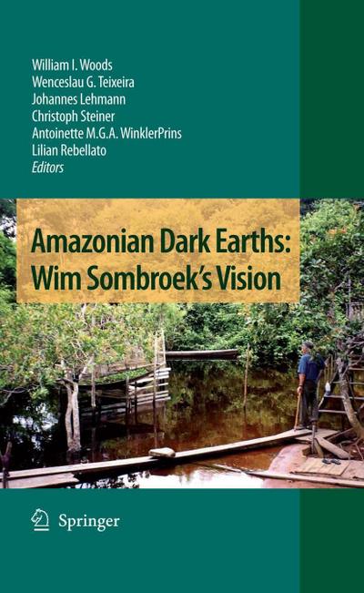 Amazonian Dark Earths: Wim Sombroek’s Vision