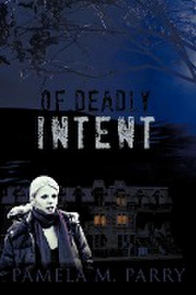 Of Deadly Intent