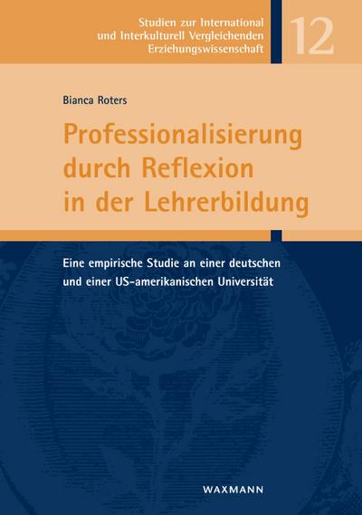 Professionalisierung durch Reflexion in der Lehrerbildung