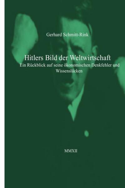 Hitlers Bild der Weltwirtschaft