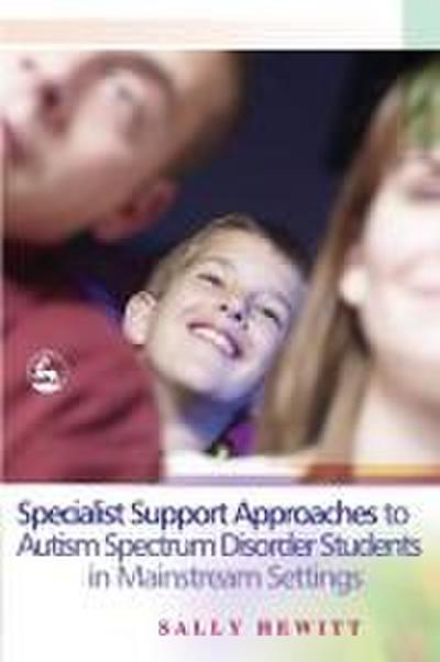 Specialist Support Approaches to Autism Spectrum Disorder Students in Mainstream Settings