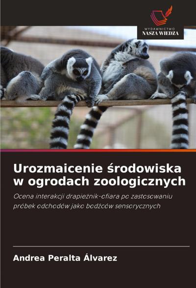 Urozmaicenie ¿rodowiska w ogrodach zoologicznych
