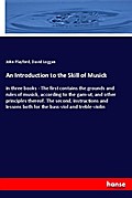 An Introduction to the Skill of Musick