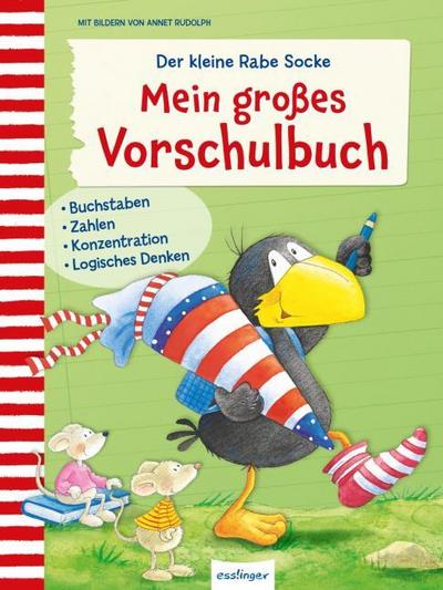 Der kleine Rabe Socke: Mein großes Vorschulbuch