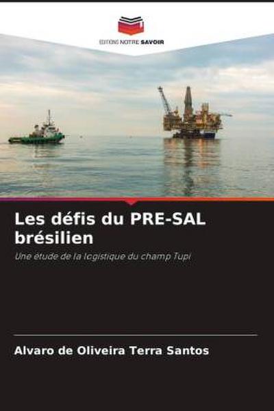 Les défis du PRE-SAL brésilien