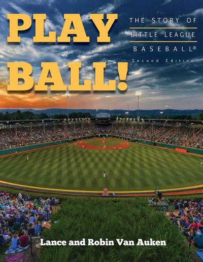 Play Ball! The Story of Little League Baseball