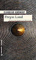 Freyas Land: Historischer Roman Claudius Crönert Author
