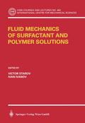Fluid Mechanics of Surfactant and Polymer Solution