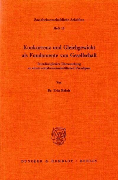 Konkurrenz und Gleichgewicht als Fundamente von Gesellschaft.