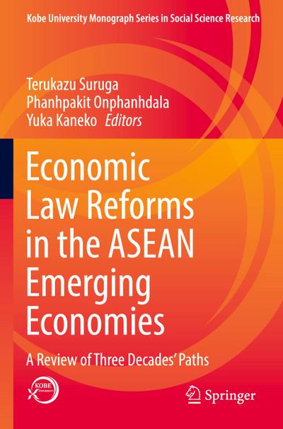 Economic Law Reforms in the ASEAN Emerging Economies