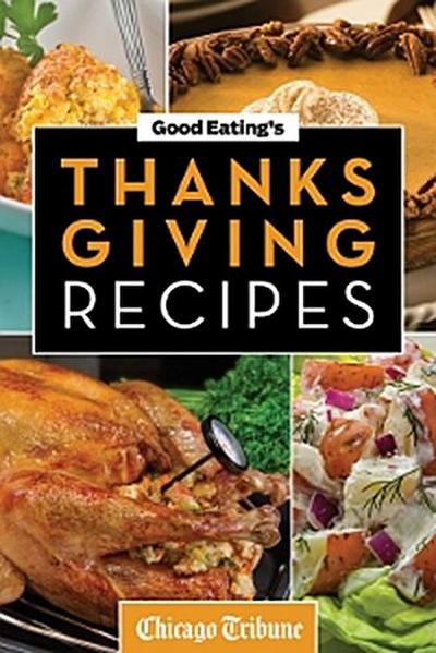 Good Eating’s Thanksgiving Recipes