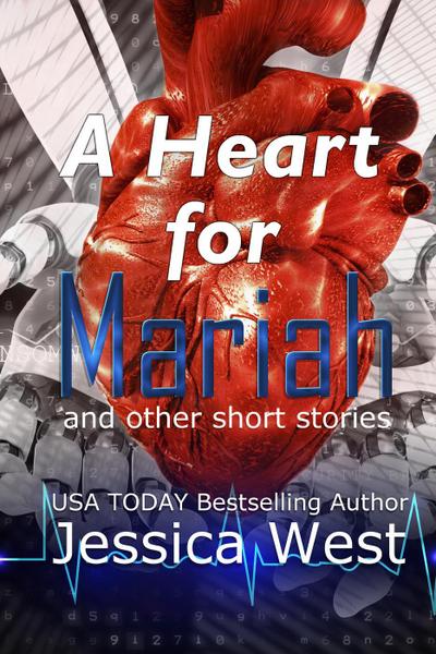 A Heart for Mariah, and other short stories (Storyteller, #2)