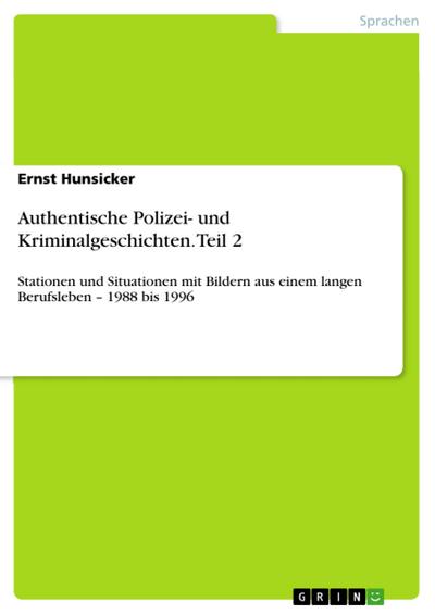 Authentische Polizei- und Kriminalgeschichten - Teil 2