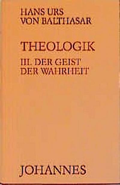 Theologik 3 / Der Geist der Wahrheit