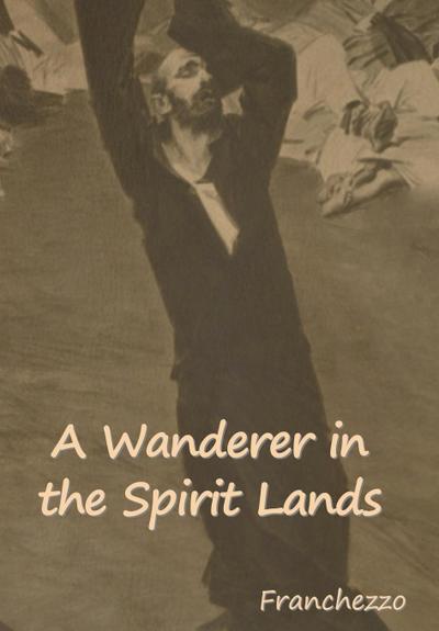 A Wanderer in the Spirit Lands