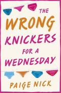Wrong Knickers for a Wednesday