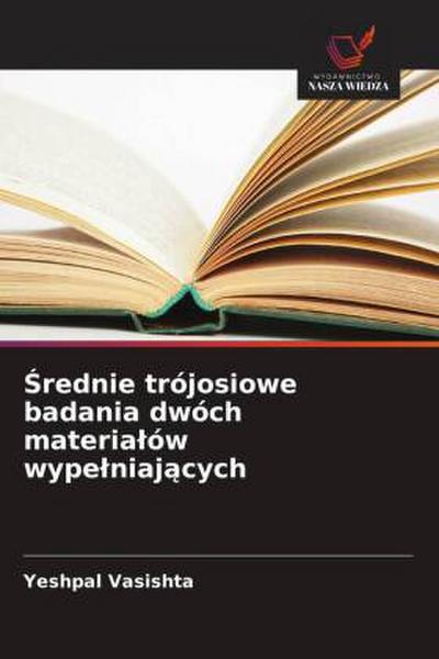 ¿rednie trójosiowe badania dwóch materia¿ów wype¿niaj¿cych