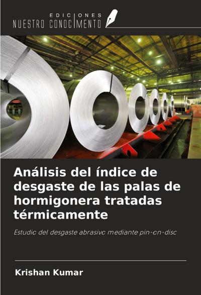 Análisis del índice de desgaste de las palas de hormigonera tratadas térmicamente