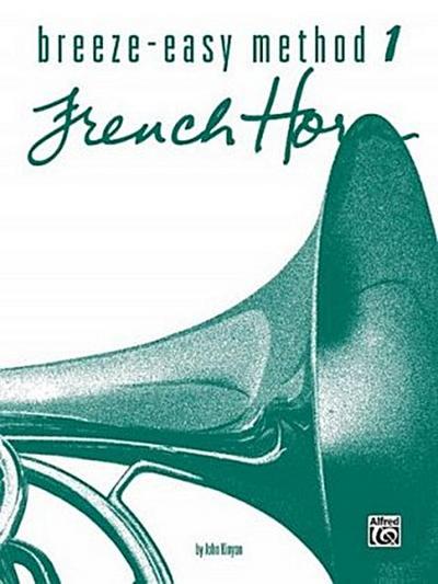 Breeze-Easy Method for French Horn, Book I