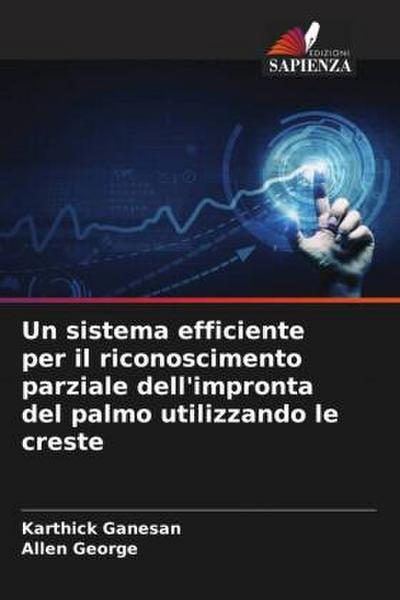 Un sistema efficiente per il riconoscimento parziale dell’impronta del palmo utilizzando le creste