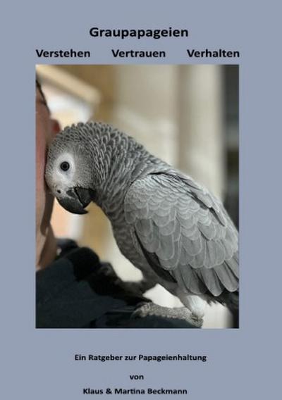 Graupapageien Verstehen Vertrauen Verhalten