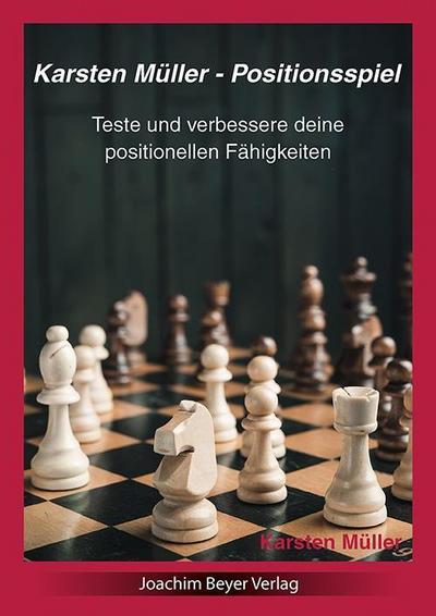 Müller, K: Karsten Müller - Positionsspiel