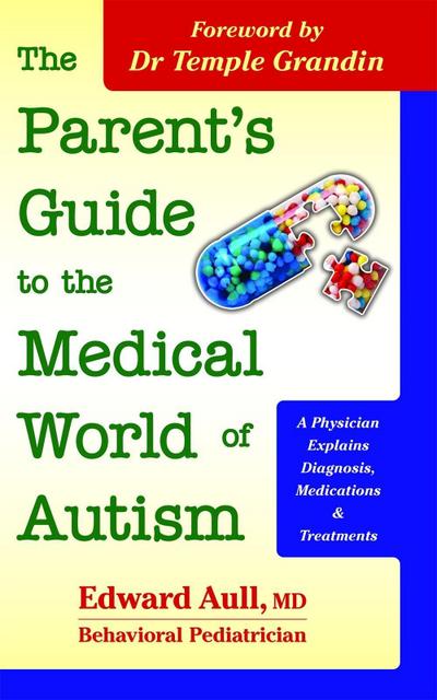 The Parent’s Guide to the Medical World of Autism