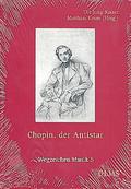 Chopin, der Antistar