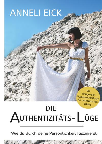 Die Authentizitäts-Lüge
