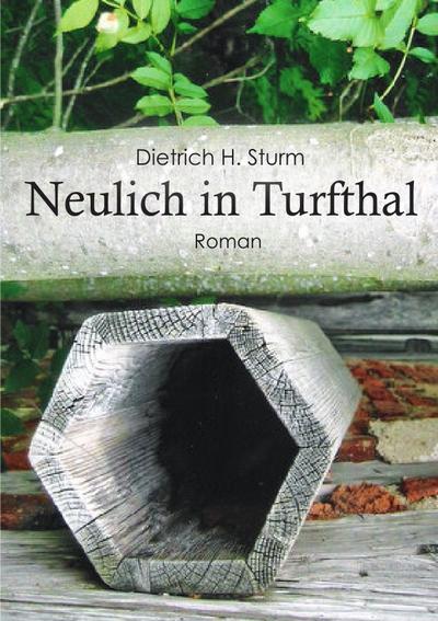 Sturm, D: NEULICH IN TURFTHAL