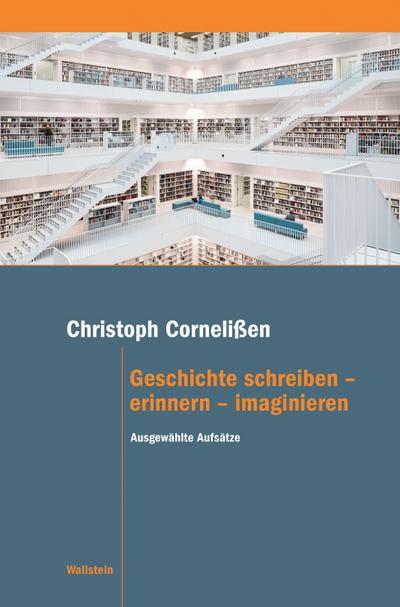 Geschichte schreiben - erinnern - imaginieren