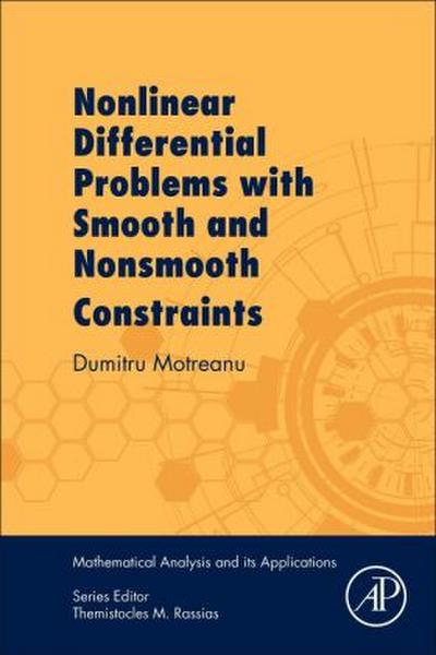 Nonlinear Differential Problems with Smooth and Nonsmooth Constraints