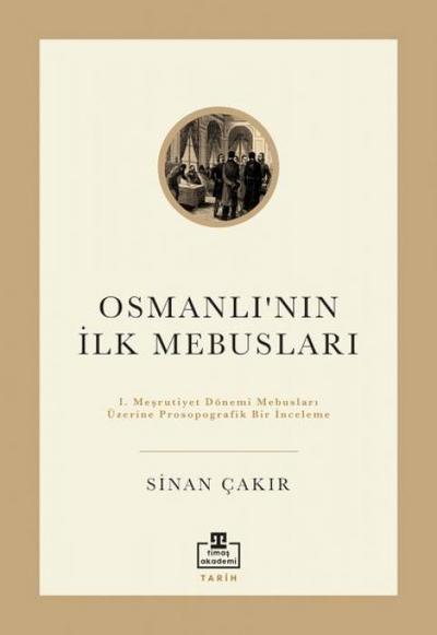 Osmanlinin Ilk Mebuslari