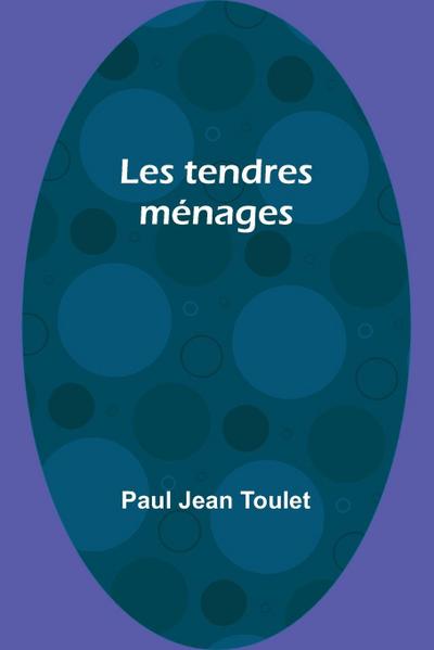 Les tendres ménages