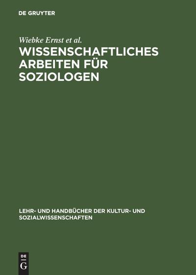 Wissenschaftliches Arbeiten für Soziologen