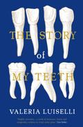Story of My Teeth