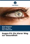Augen-Fit: Ein klarer Weg zur Gesundheit