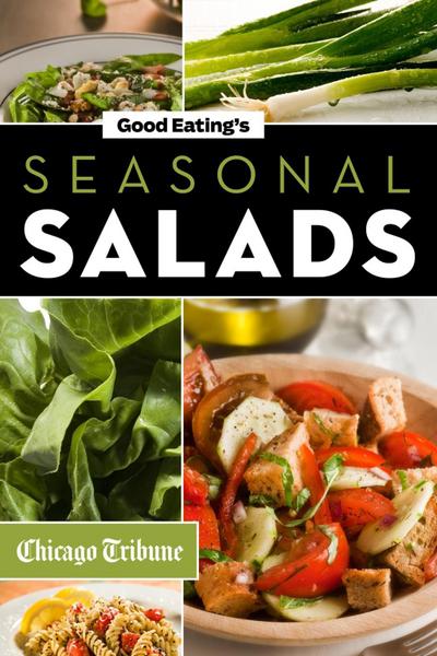 Good Eating’s Seasonal Salads