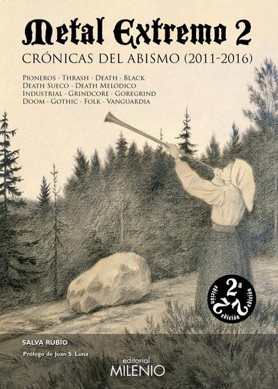 Metal extremo 2 : crónicas del abismo, 2011-2016