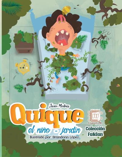 Quique, el niño-jardín (Fa&San, #4)