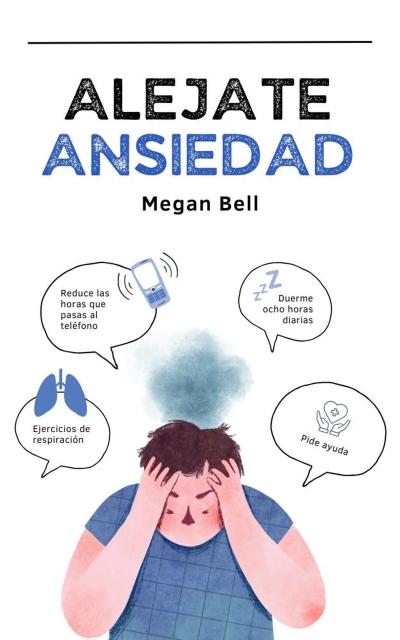 Alejate Ansiedad (Taking Care of You, #1)