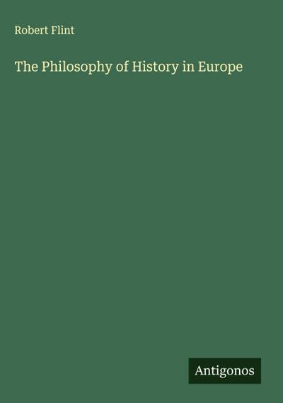 The Philosophy of History in Europe
