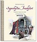 Sagenhaftes Frankfurt. Frankfurter Sagen neu erzählt mit Illustrationen von Greser & Lenz