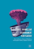 Trust in Nuclear Disarmament Verification