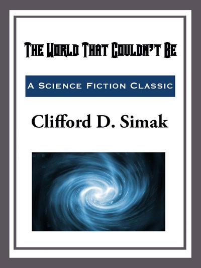 The World That Couldn’t Be