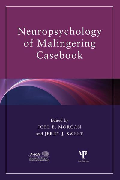 Neuropsychology of Malingering Casebook