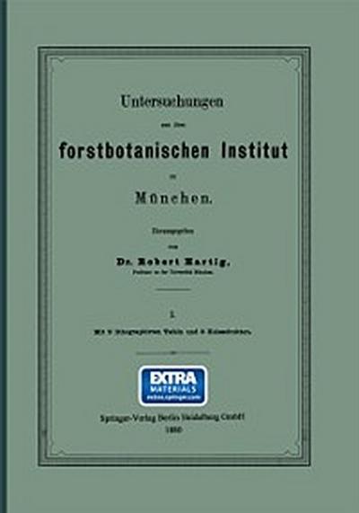 Untersuchungen aus dem Forstbotanischen Institut zu München